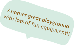 Another great playground with lots of fun equipment!!